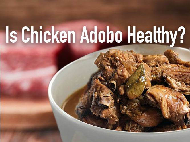 Is Chicken Adobo Healthy? | Pinoy Food Guide