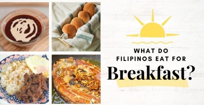 What Do Filipinos Eat For Breakfast Pinoy Food Guide