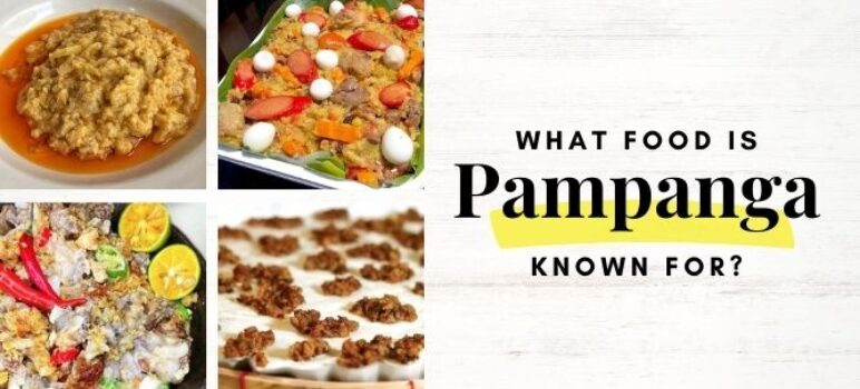 What Food Is Pampanga Known For Pinoy Food Guide