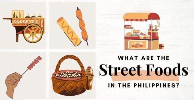 What are the Street Foods in the Philippines Pinoy Food Guide